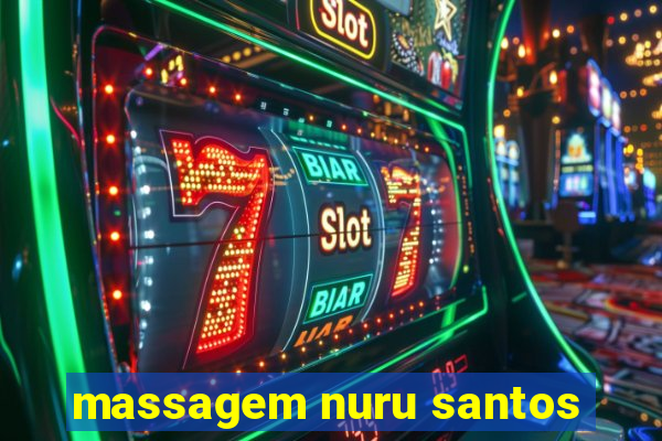 massagem nuru santos